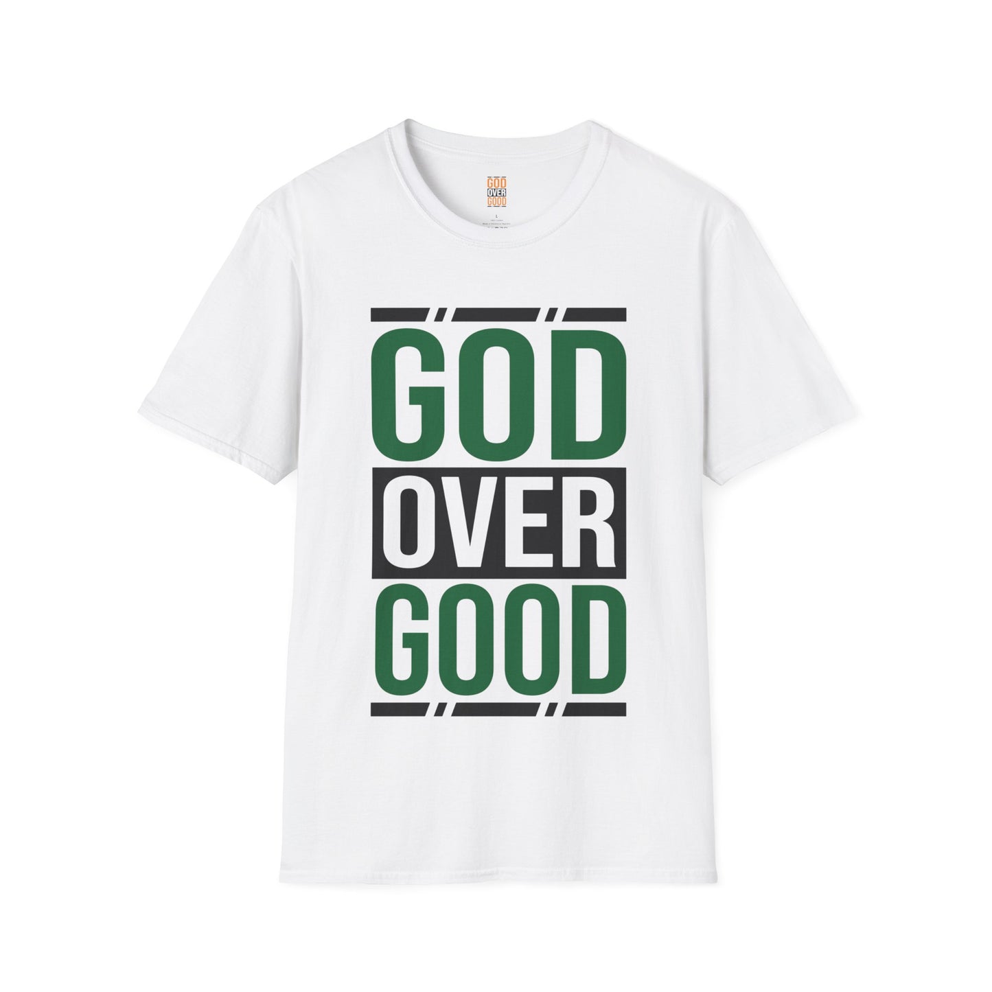 Unisex GOD OVER GOOD Green (SOFTSTYLE) T-Shirt