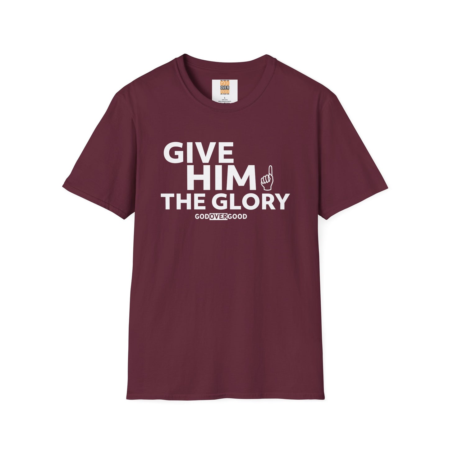 Unisex God Over Good ( GIVE HIM THE GLORY) Softstyle T-Shirt
