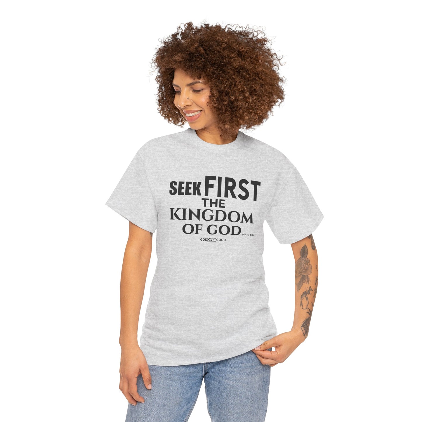 Unisex GOD OVER GOOD ( Seek First ) T Shirt