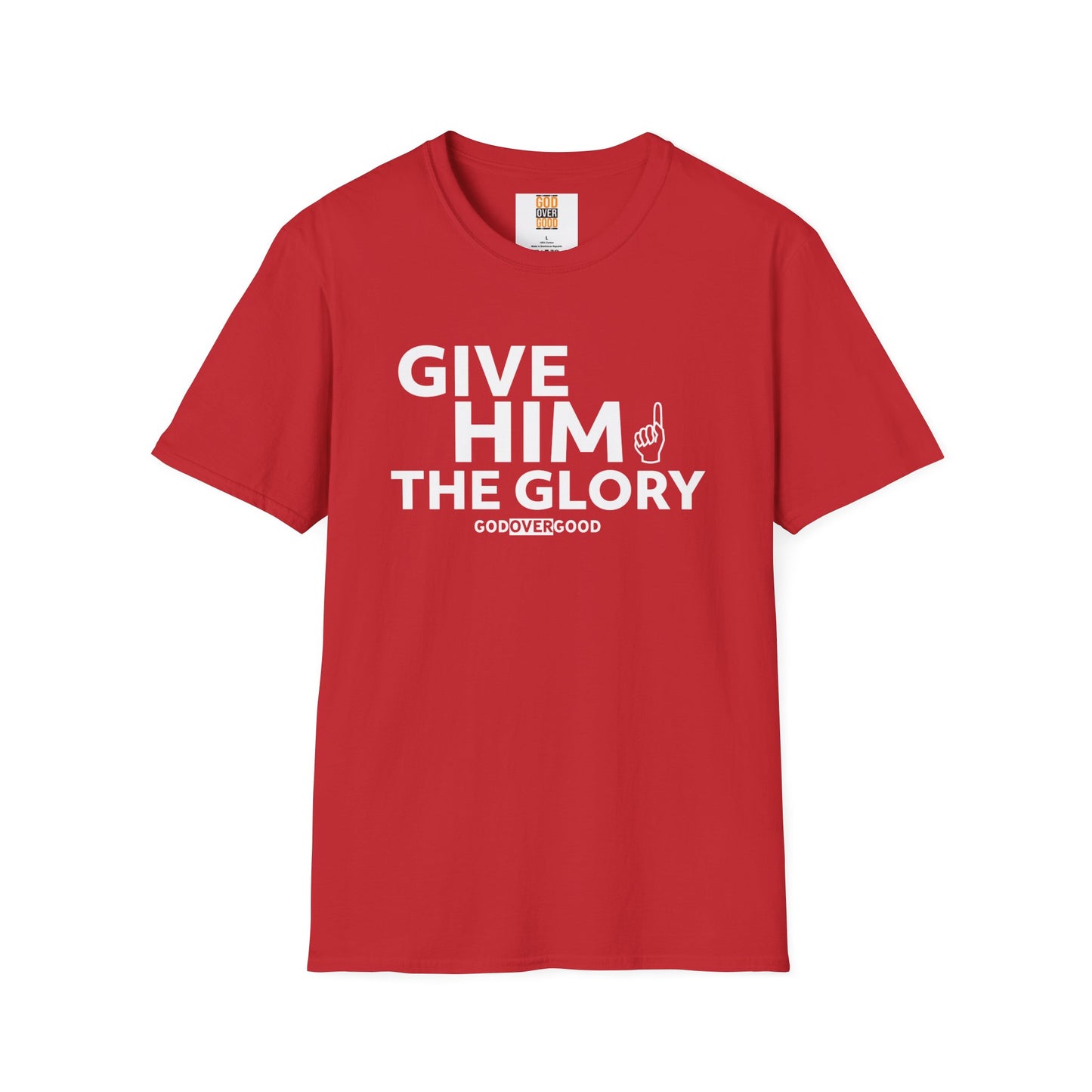 Unisex God Over Good ( GIVE HIM THE GLORY) Softstyle T-Shirt