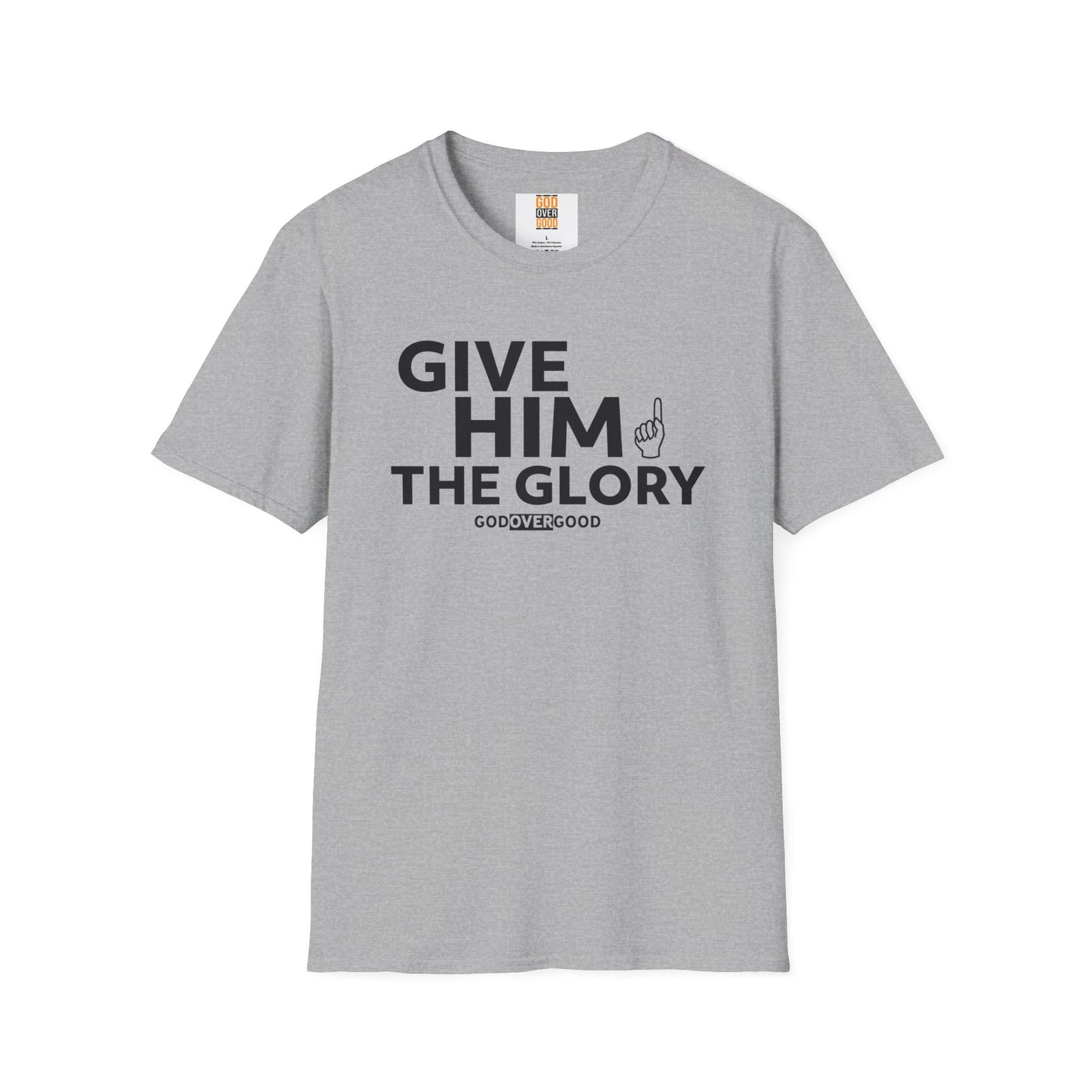 Unisex God Over Good ( GIVE HIM THE GLORY) Softstyle T-Shirt