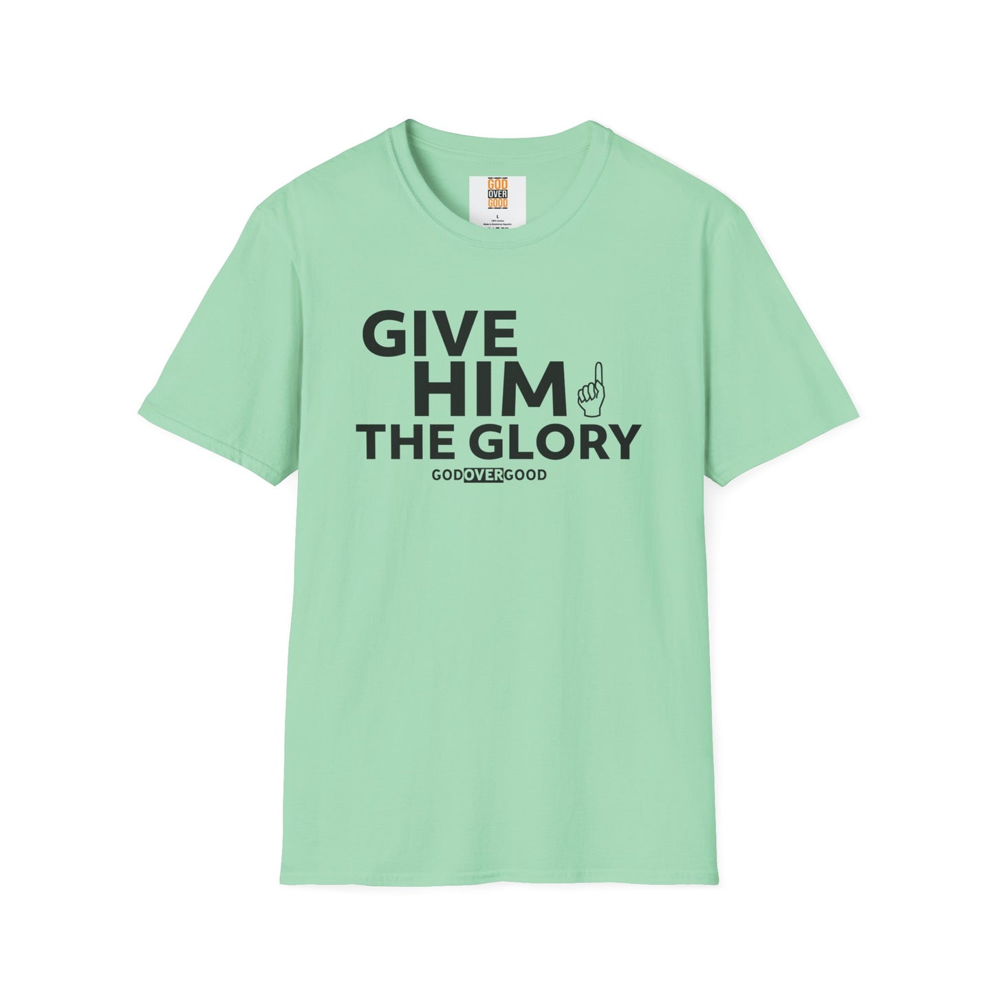 Unisex God Over Good ( GIVE HIM THE GLORY) Softstyle T-Shirt