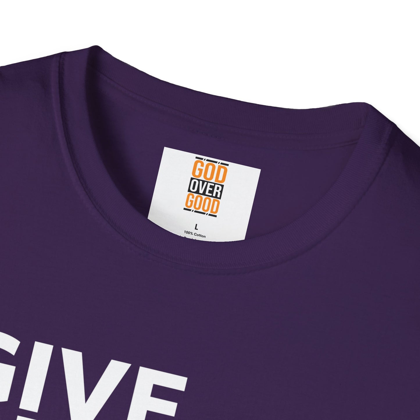 Unisex God Over Good ( GIVE HIM THE GLORY) Softstyle T-Shirt