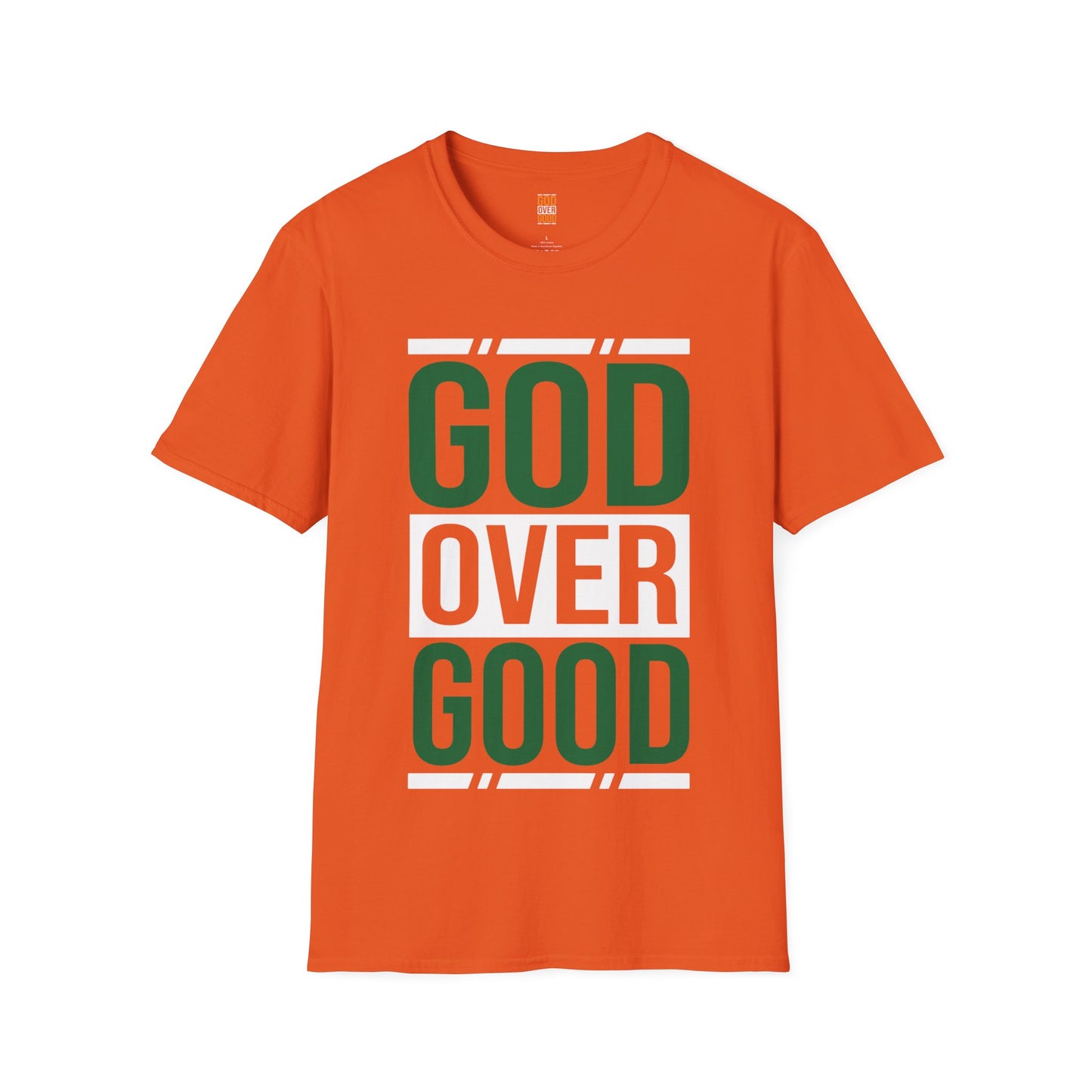 Unisex GOD OVER GOOD Green (SOFTSTYLE) T-Shirt
