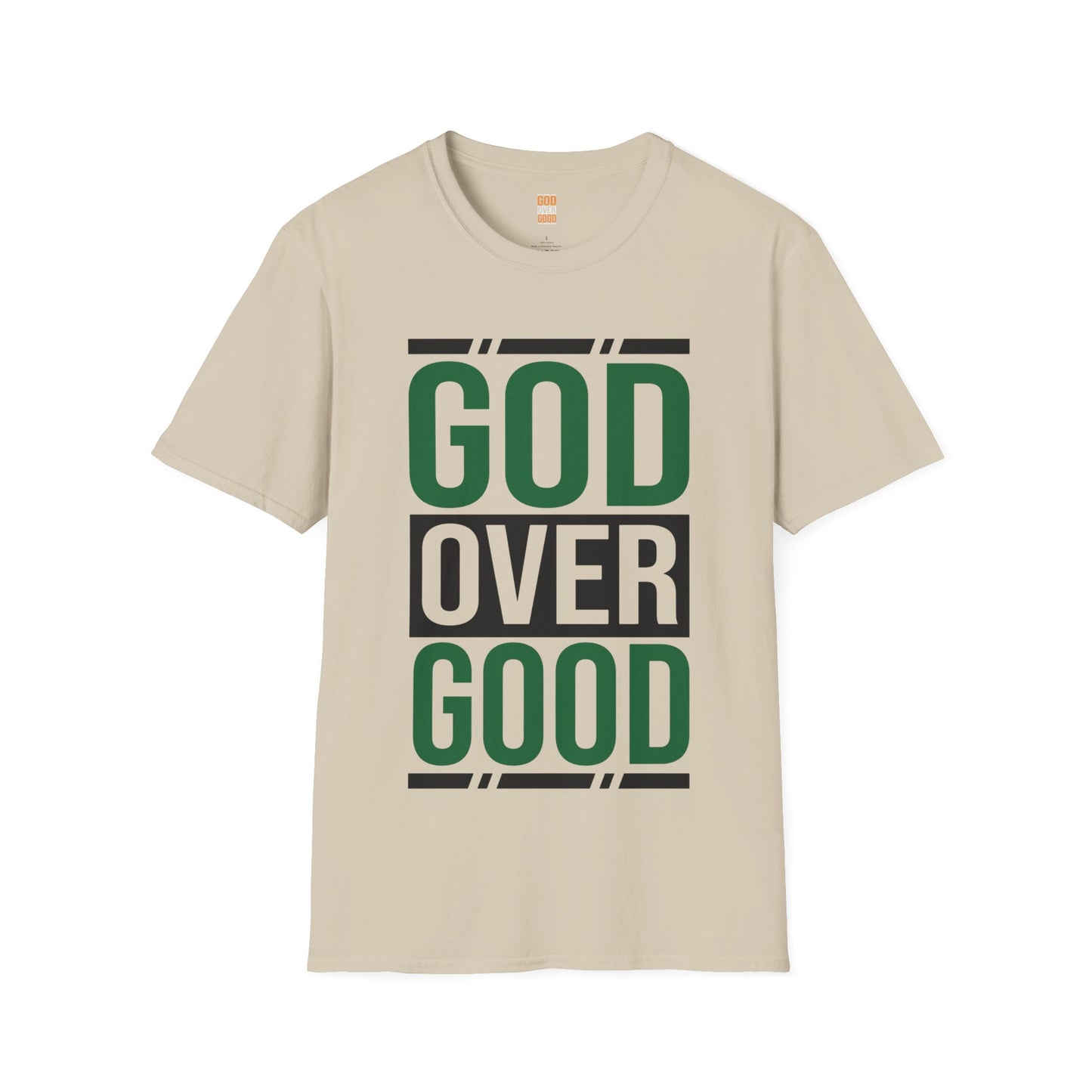 Unisex GOD OVER GOOD Green (SOFTSTYLE) T-Shirt