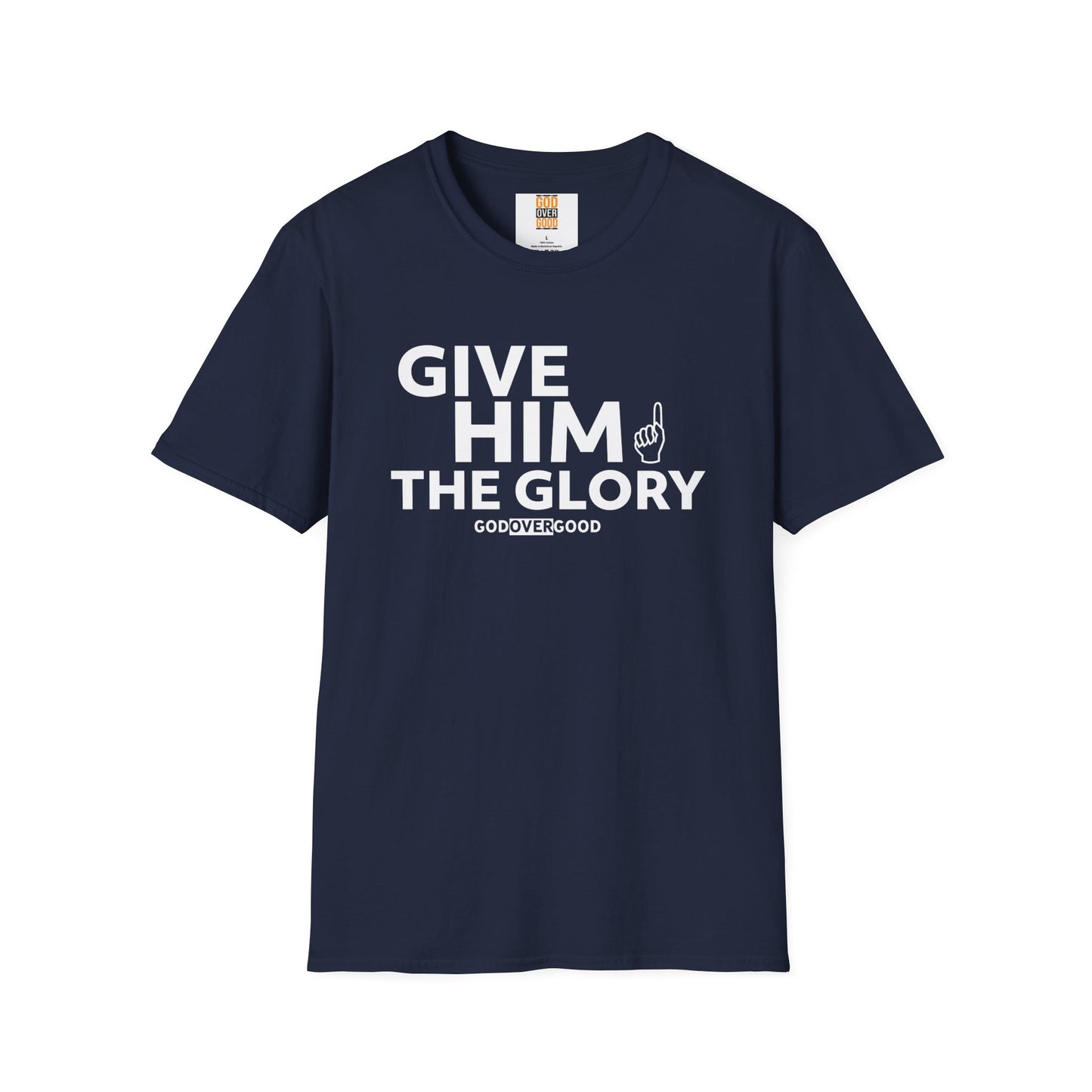 Unisex God Over Good ( GIVE HIM THE GLORY) Softstyle T-Shirt