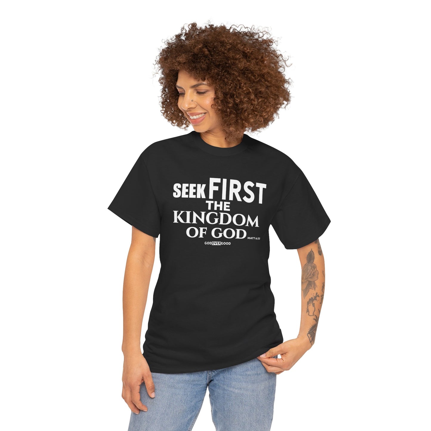 Unisex GOD OVER GOOD ( Seek First ) T Shirt