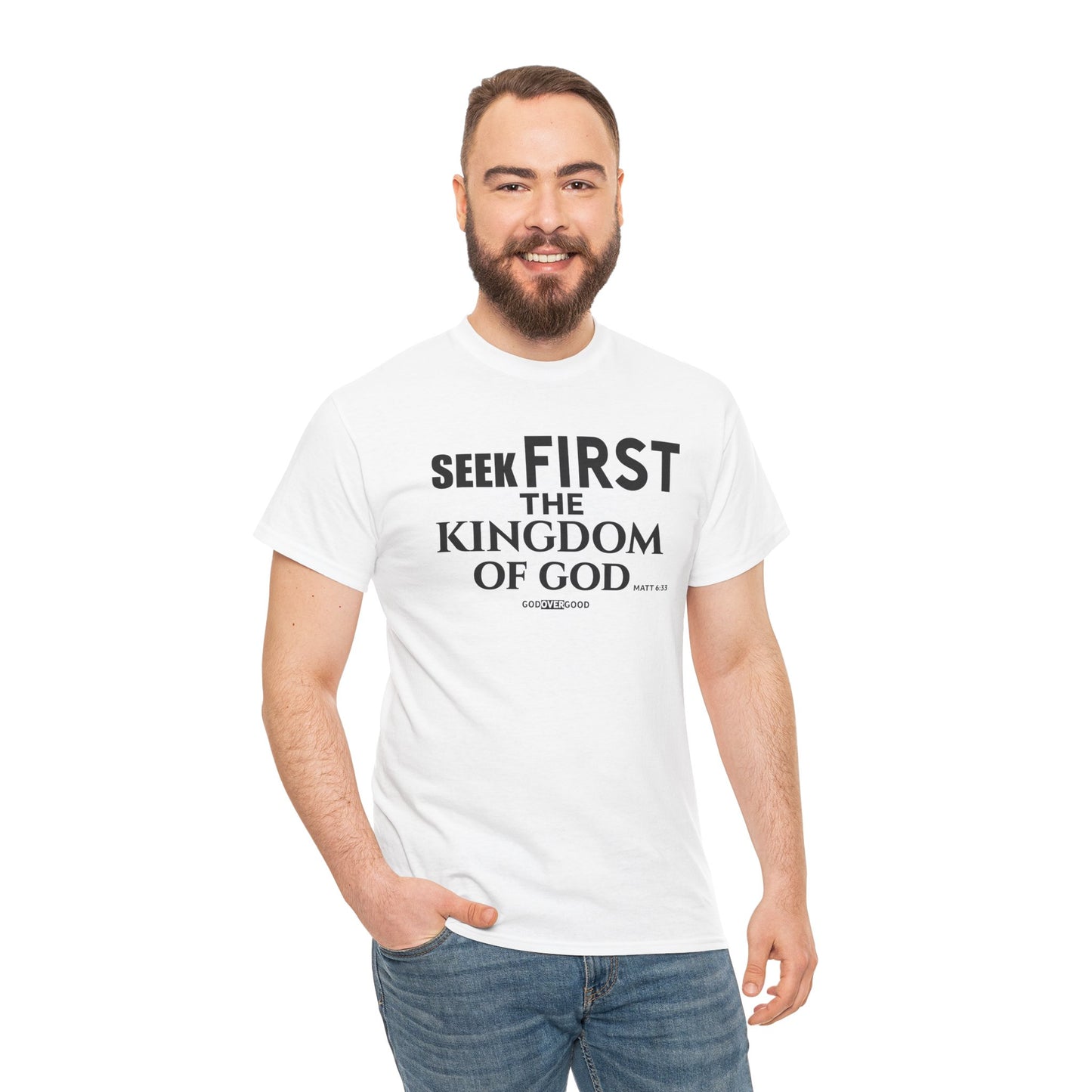 Unisex GOD OVER GOOD ( Seek First ) T Shirt