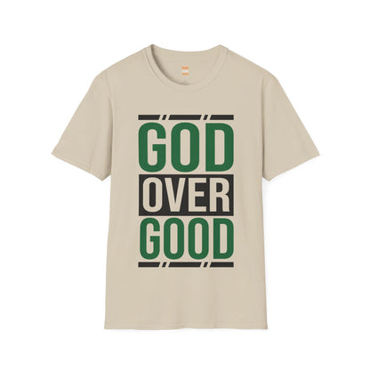 Unisex GOD OVER GOOD Green (SOFTSTYLE) T-Shirt