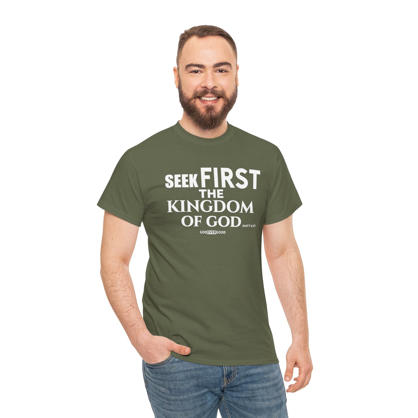 Unisex GOD OVER GOOD ( Seek First ) T Shirt