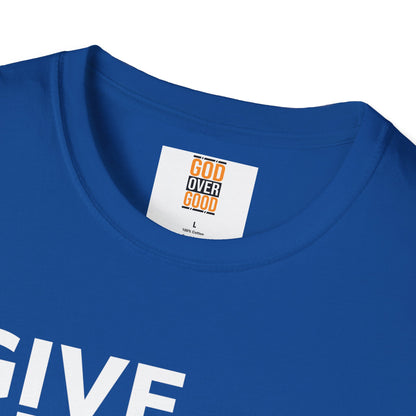 Unisex  God Over Good ( GIVE HIM THE GLORY) Softstyle T-Shirt
