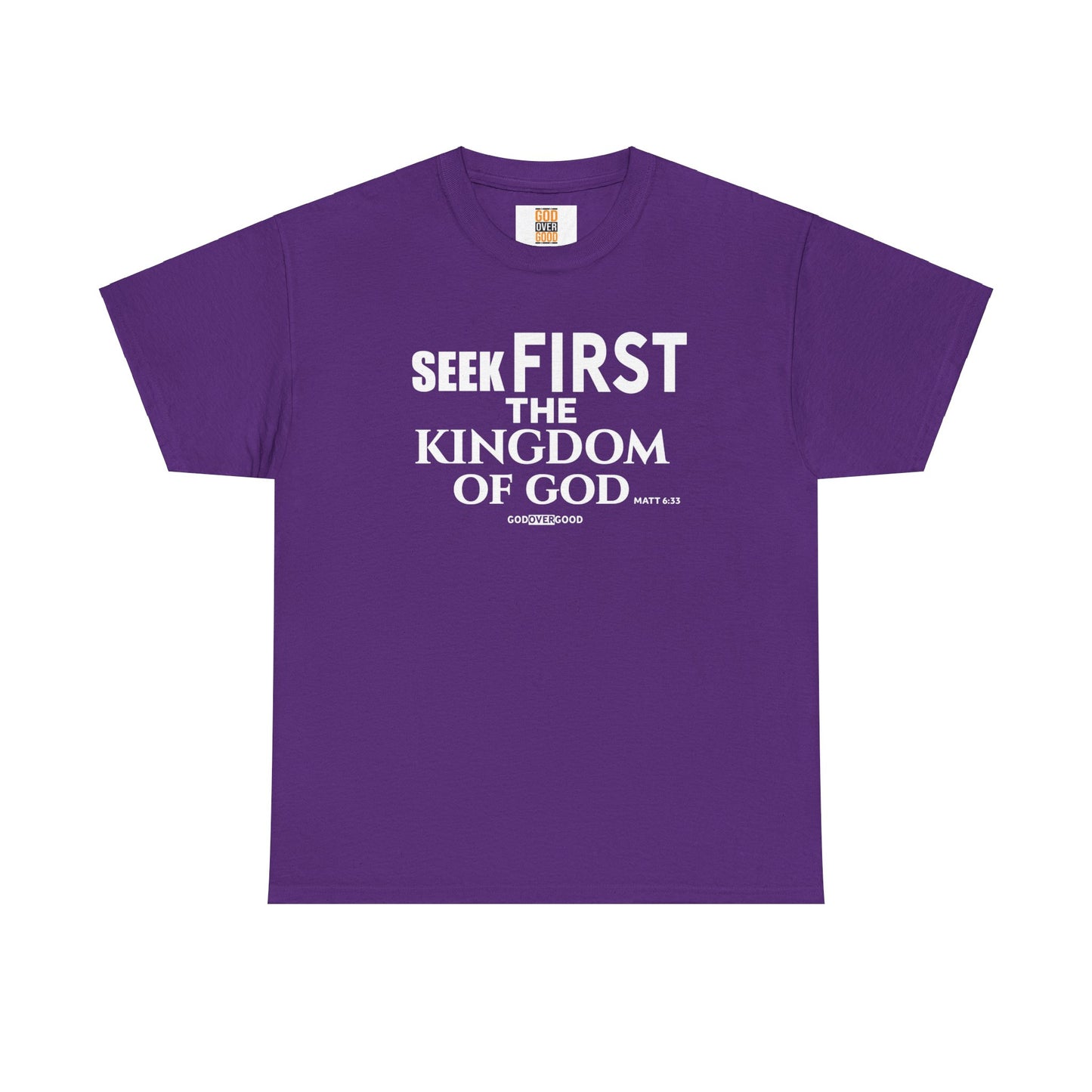 Unisex GOD OVER GOOD ( Seek First ) T Shirt
