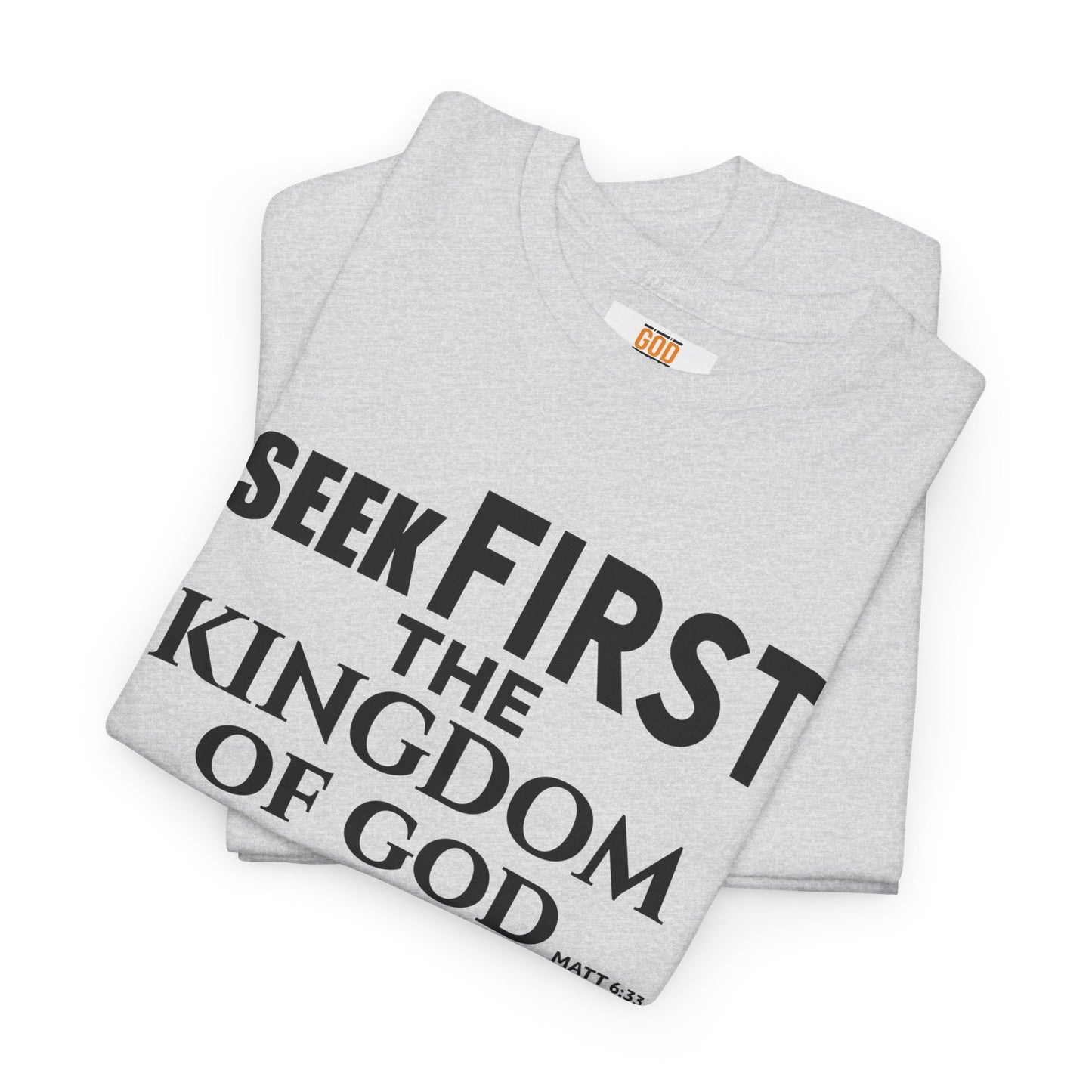 Unisex GOD OVER GOOD ( Seek First ) T Shirt