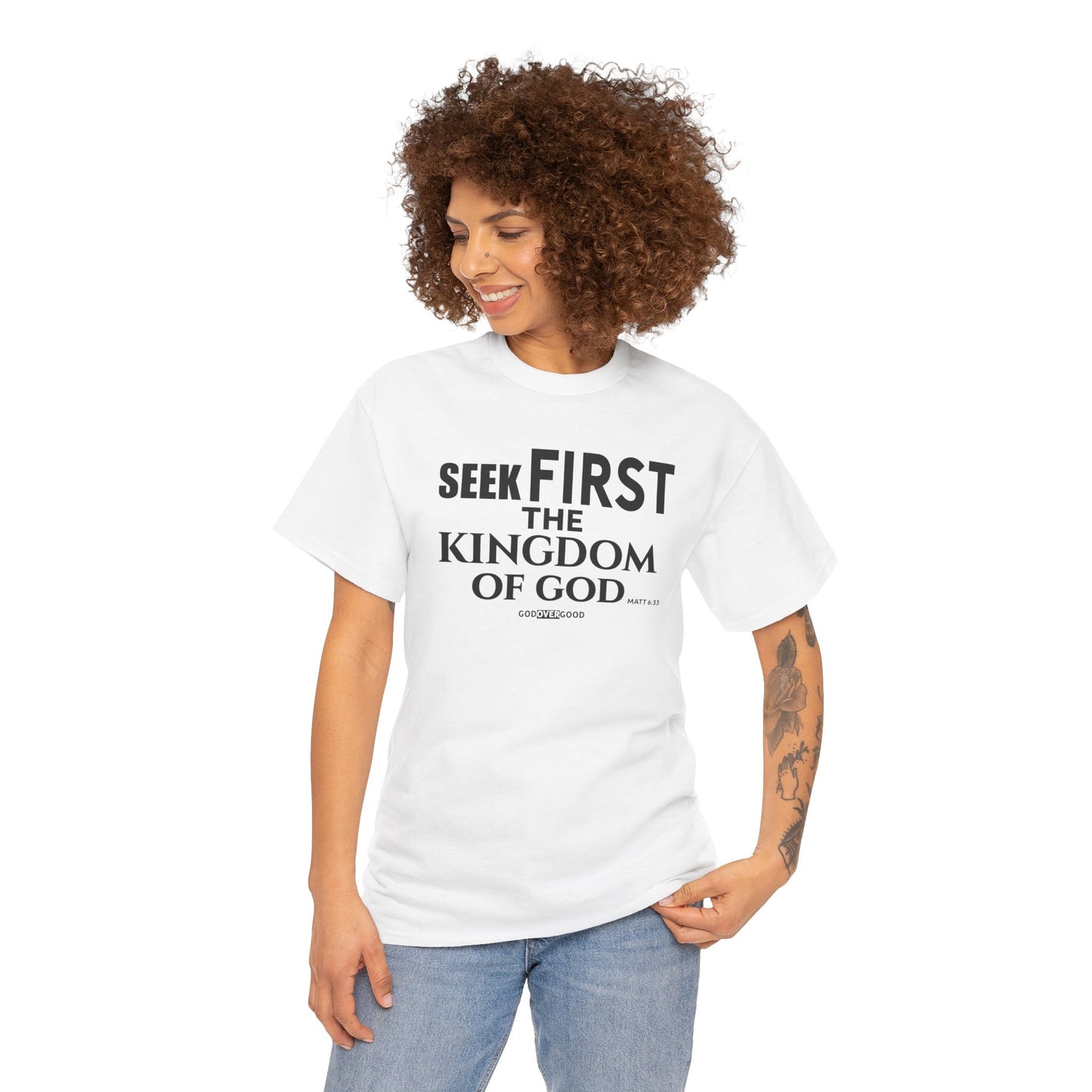 Unisex GOD OVER GOOD ( Seek First ) T Shirt