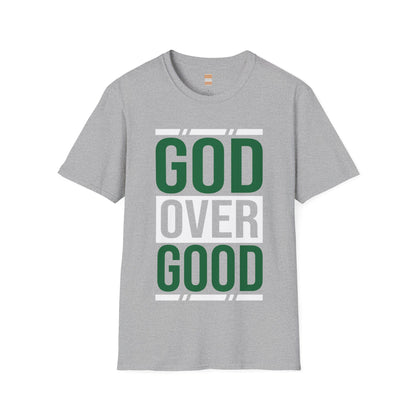 Unisex GOD OVER GOOD Green (SOFTSTYLE) T-Shirt